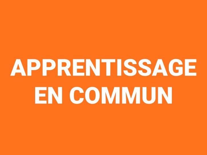 Apprentissage en commun